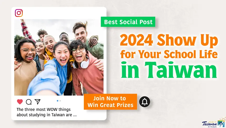 2024 Show Up for Your School Life in Taiwan - Best Social Post for Instagram